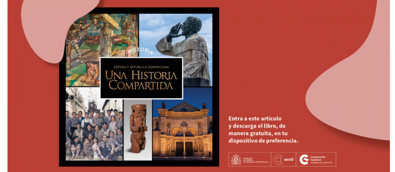 Presentación del libro <em>España y República Dominicana. Una historia compartida</em>